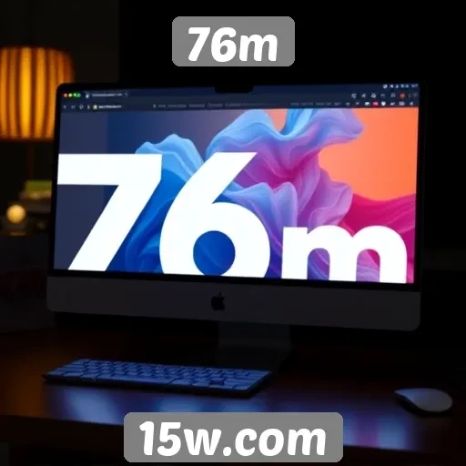 Novas funcionalidades do site 76m otimizam a experiência do usuário